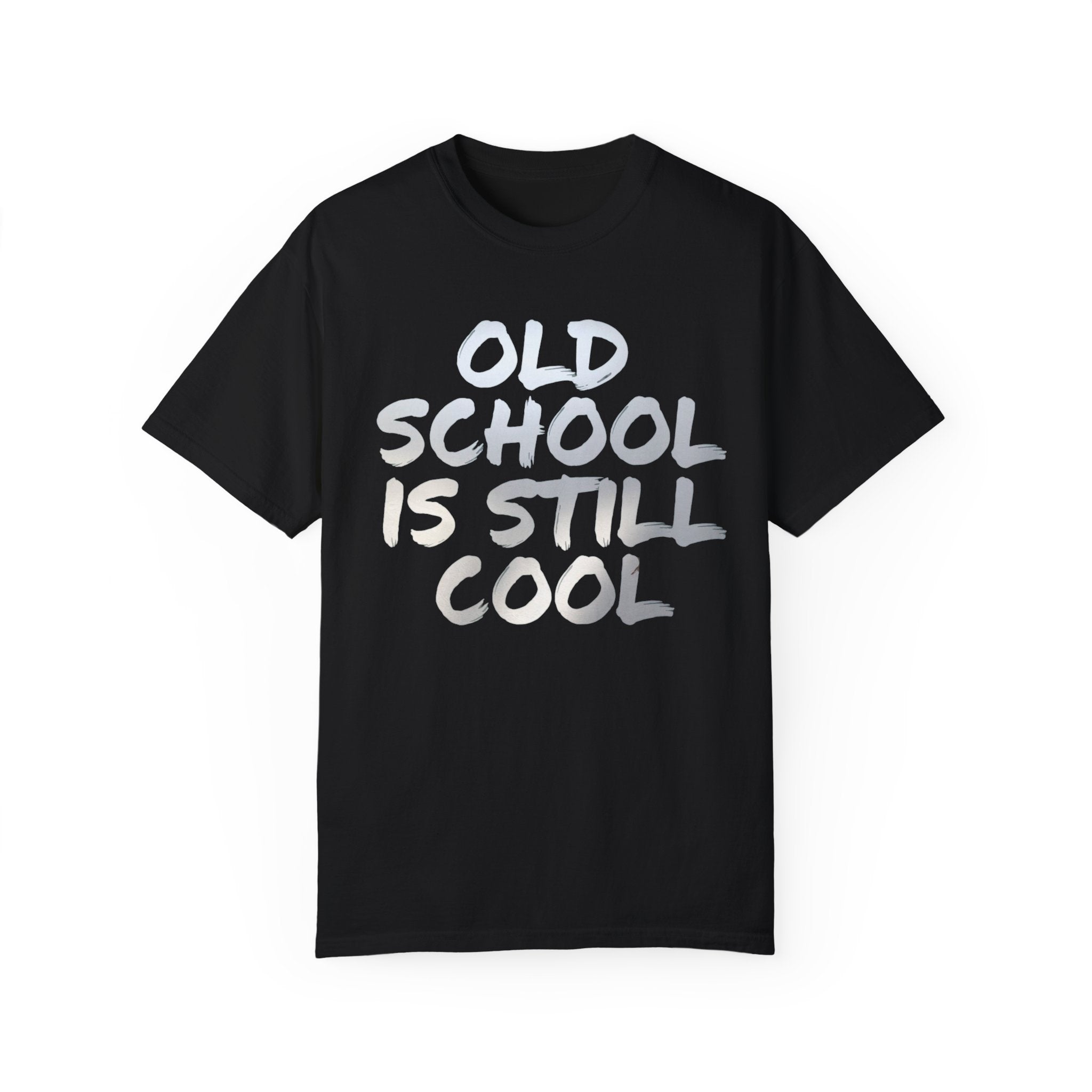 Unisex Garment-Dyed T-Shirt | Old School Is Still Cool | Retro Casual Wear - Angel Body