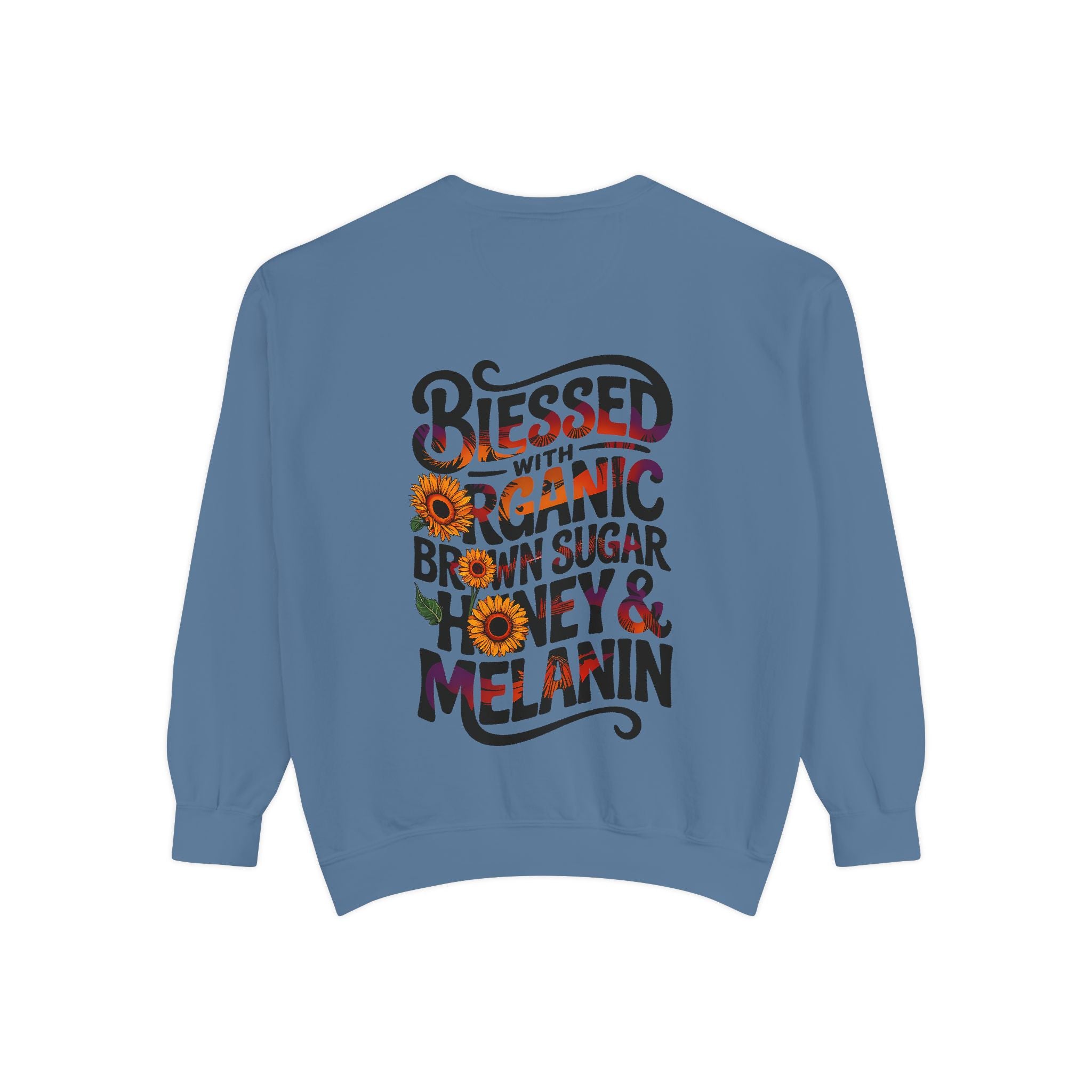 Blessed Organic Honey & Melanin Sweatshirt - Unisex Garment-Dyed Apparel - Angel Body