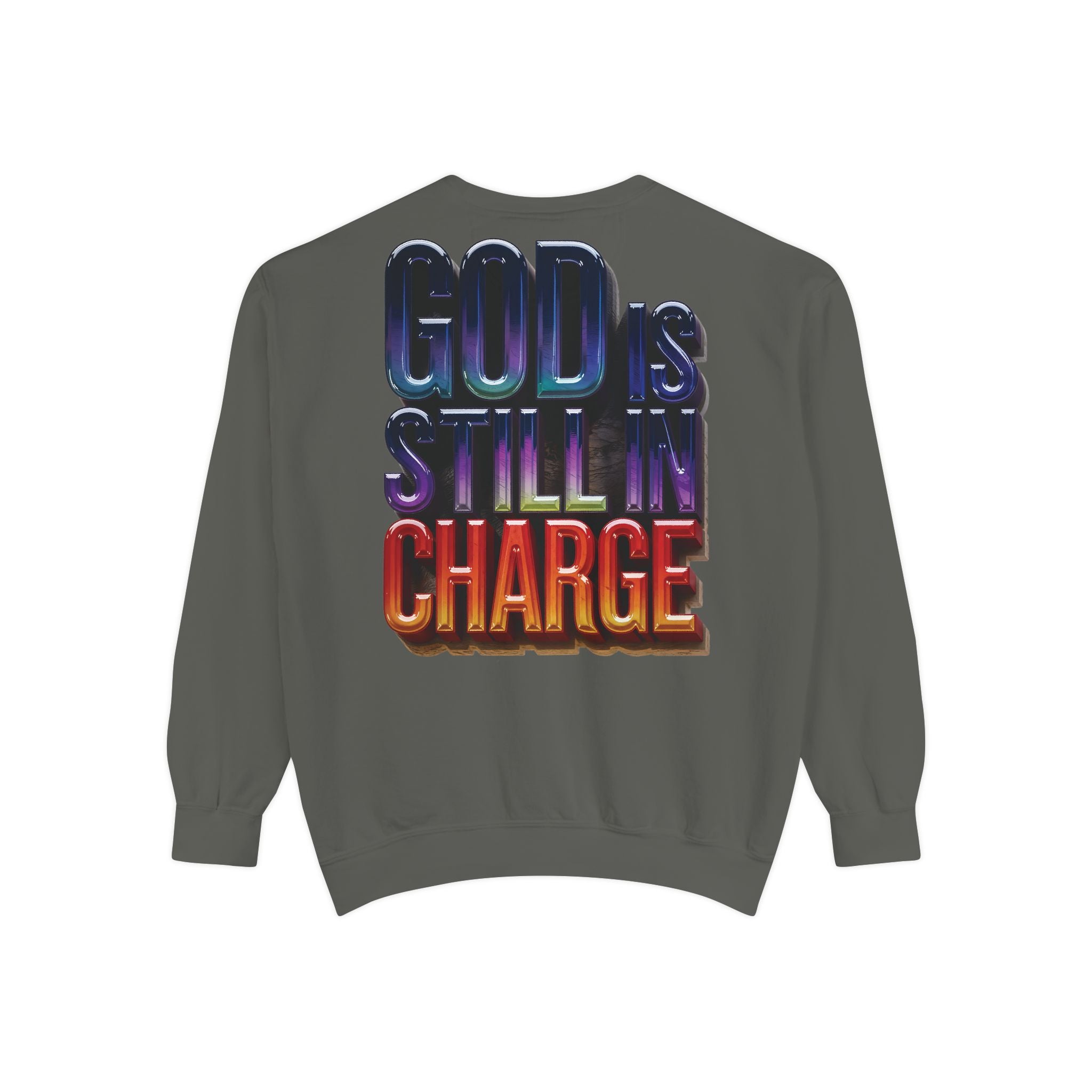 Inspirational Sweatshirt - God is Still in Charge - Garment-Dyed