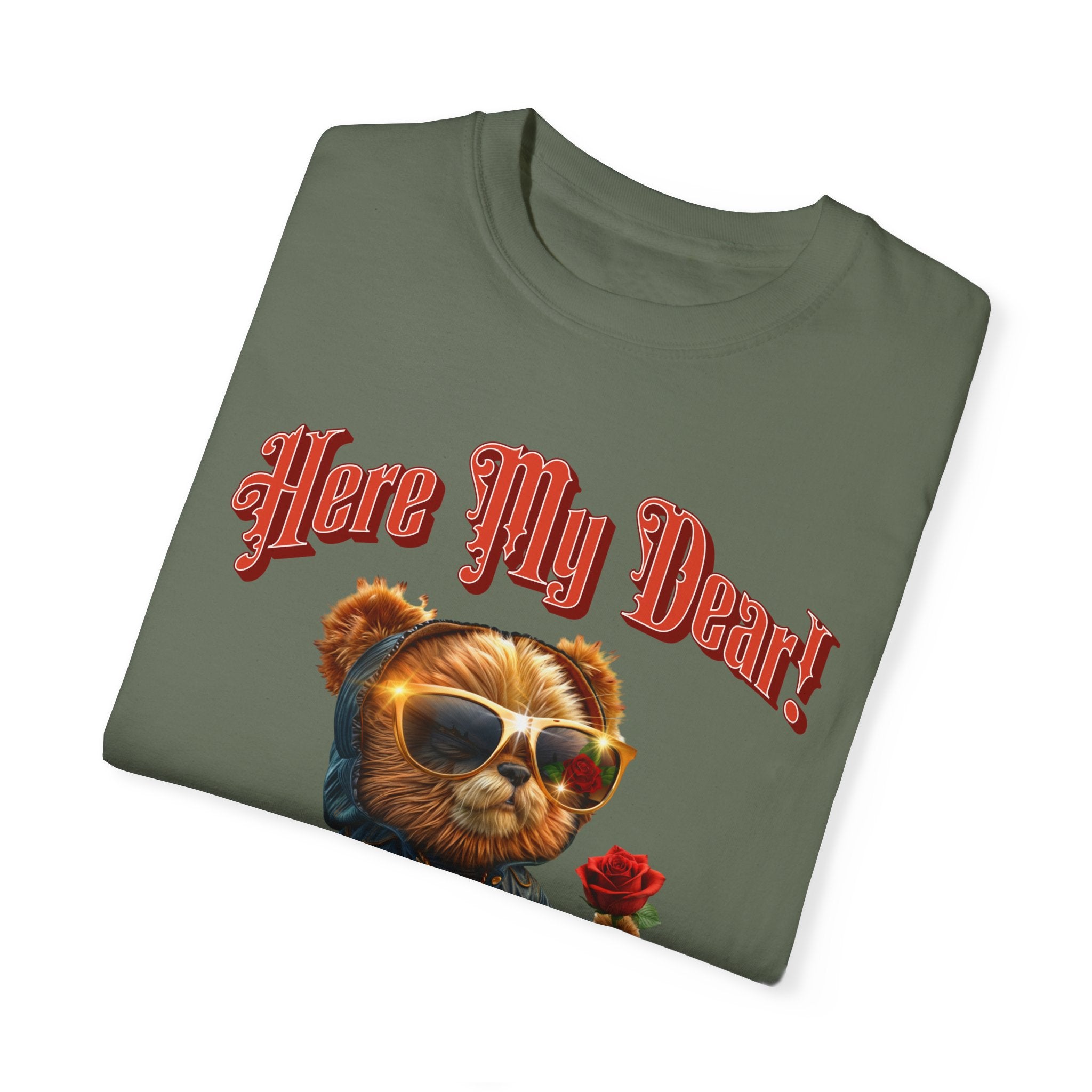 Cute Bear Hug T-Shirt - 'Here My Dear!' Unisex Garment-Dyed Tee for Kind Hearts