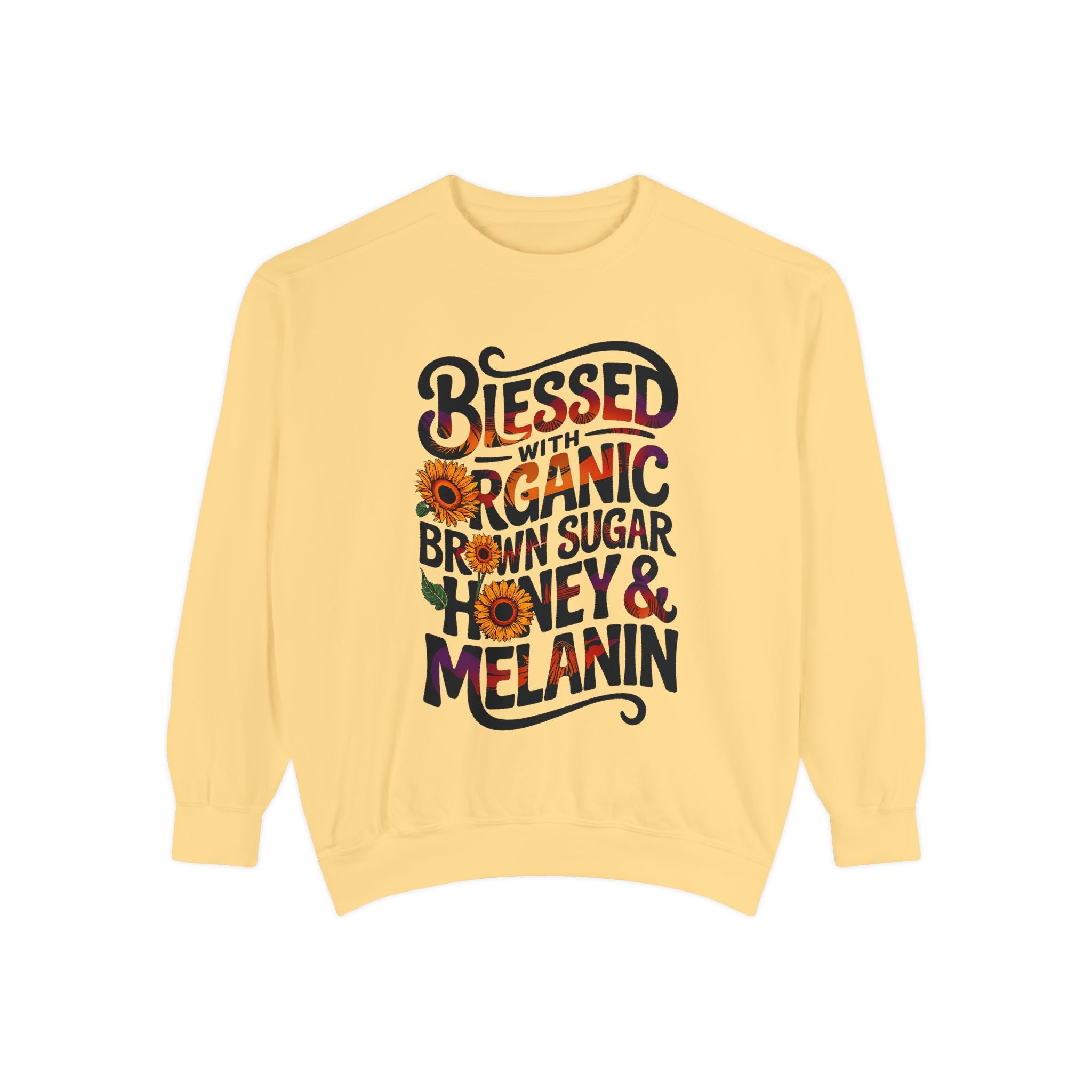 Blessed Organic Honey & Melanin Sweatshirt - Unisex Garment-Dyed Apparel - Angel Body