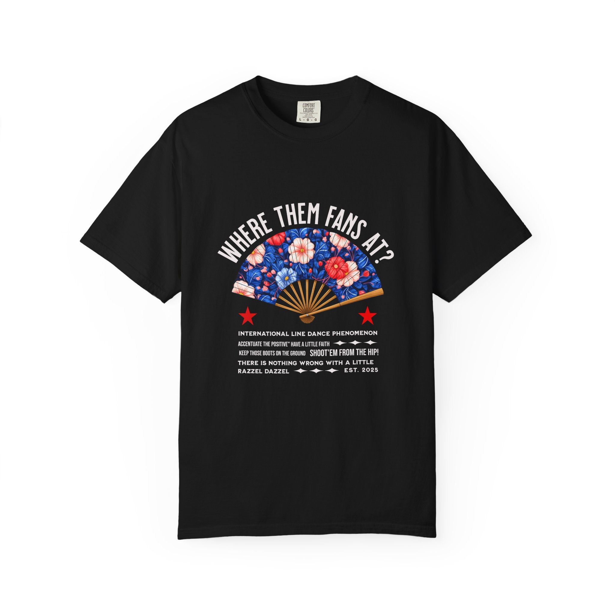 Dance Fan T-shirt - "Where Them Fans At?" Unisex Garment-Dyed Tee, Dance Lover Gift, Festival Style, Summer Vibe, Casual Wear - Angel Body