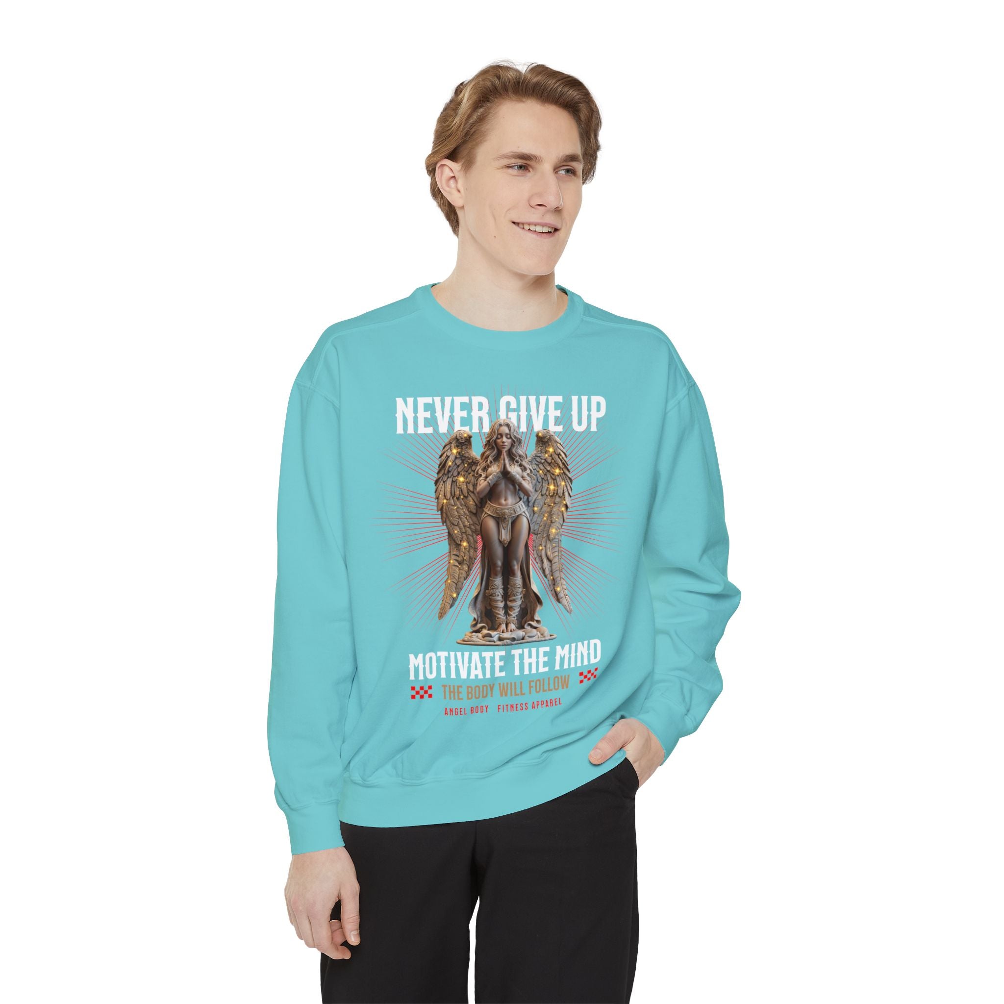 Unisex Garment - Dyed Sweatshirt: Never Give Up Motivate The Mind - Angel Body