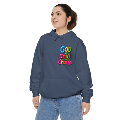 Very Colorful message: GOD IS STILL IN CHARGE Hoodie