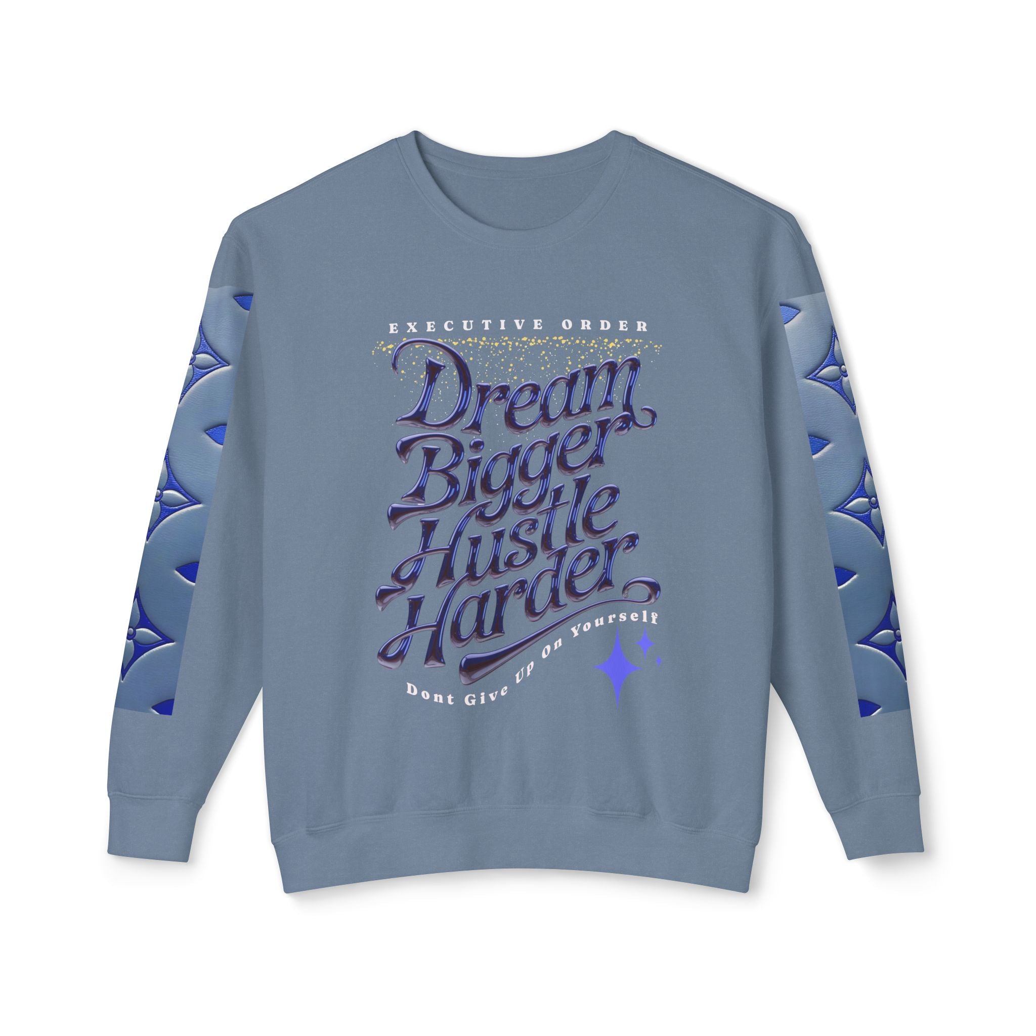 Dream Bigger Hustle Harder Unisex Lightweight Crewneck Sweatshirt