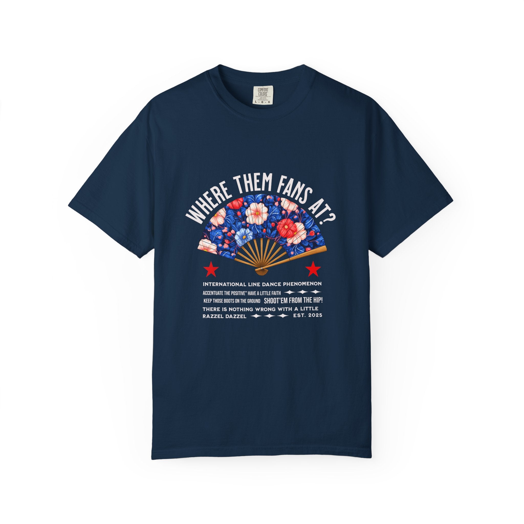 Dance Fan T-shirt - "Where Them Fans At?" Unisex Garment-Dyed Tee, Dance Lover Gift, Festival Style, Summer Vibe, Casual Wear - Angel Body