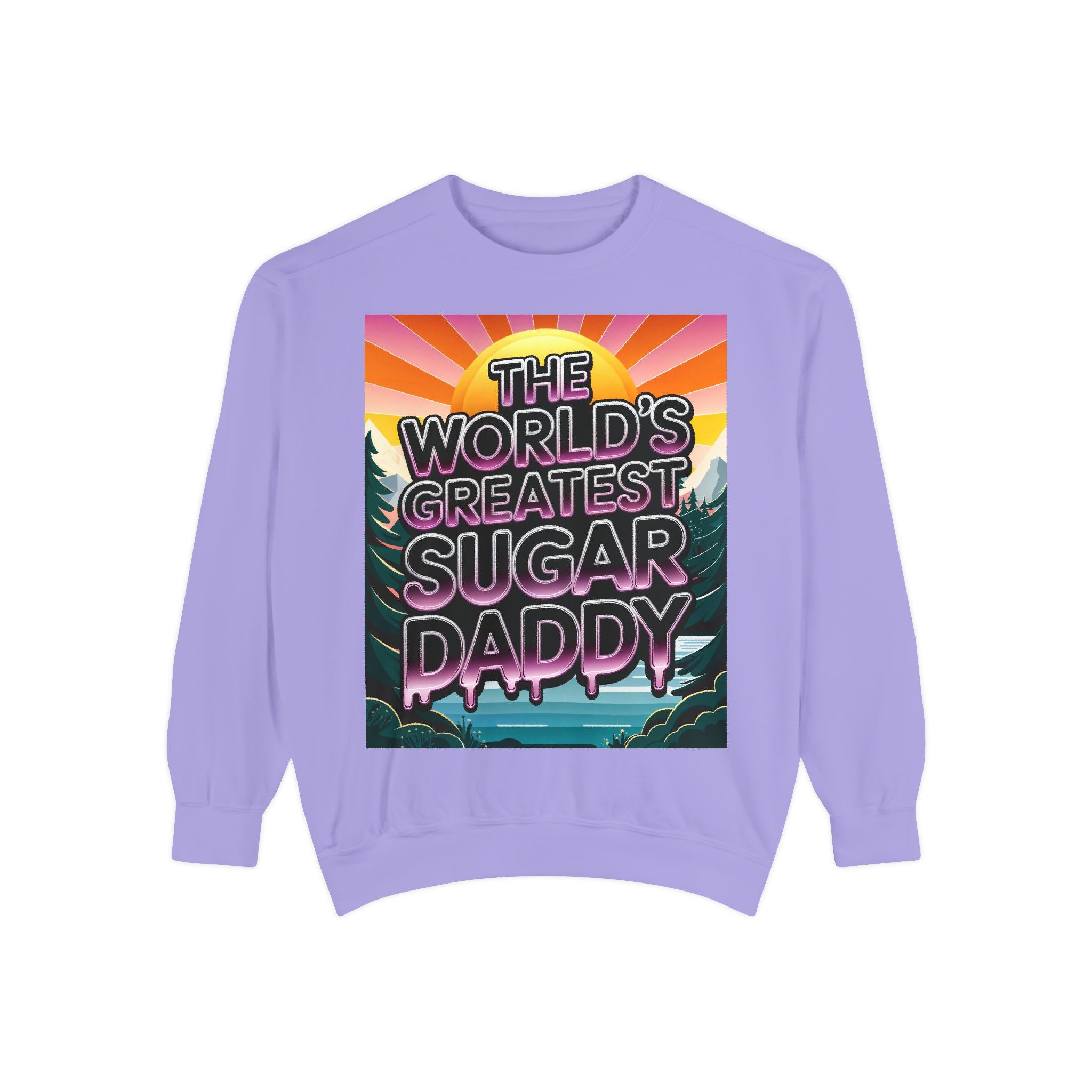 World's Greatest Sugar Daddy Sweatshirt | Cozy, Fun Gift for Dads and Partners