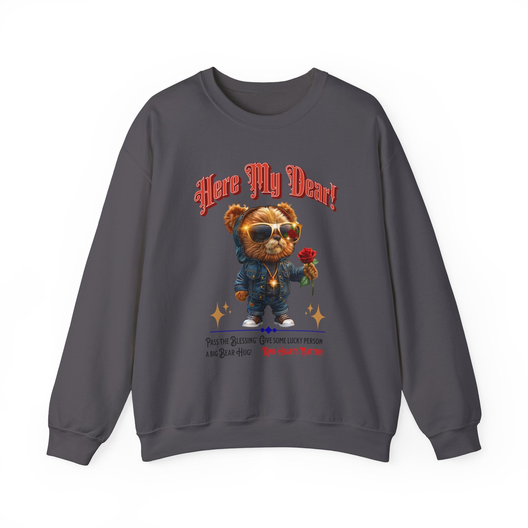 Unisex Sweatshirt: HERE MY DEAR Teddy Bear with red Rose